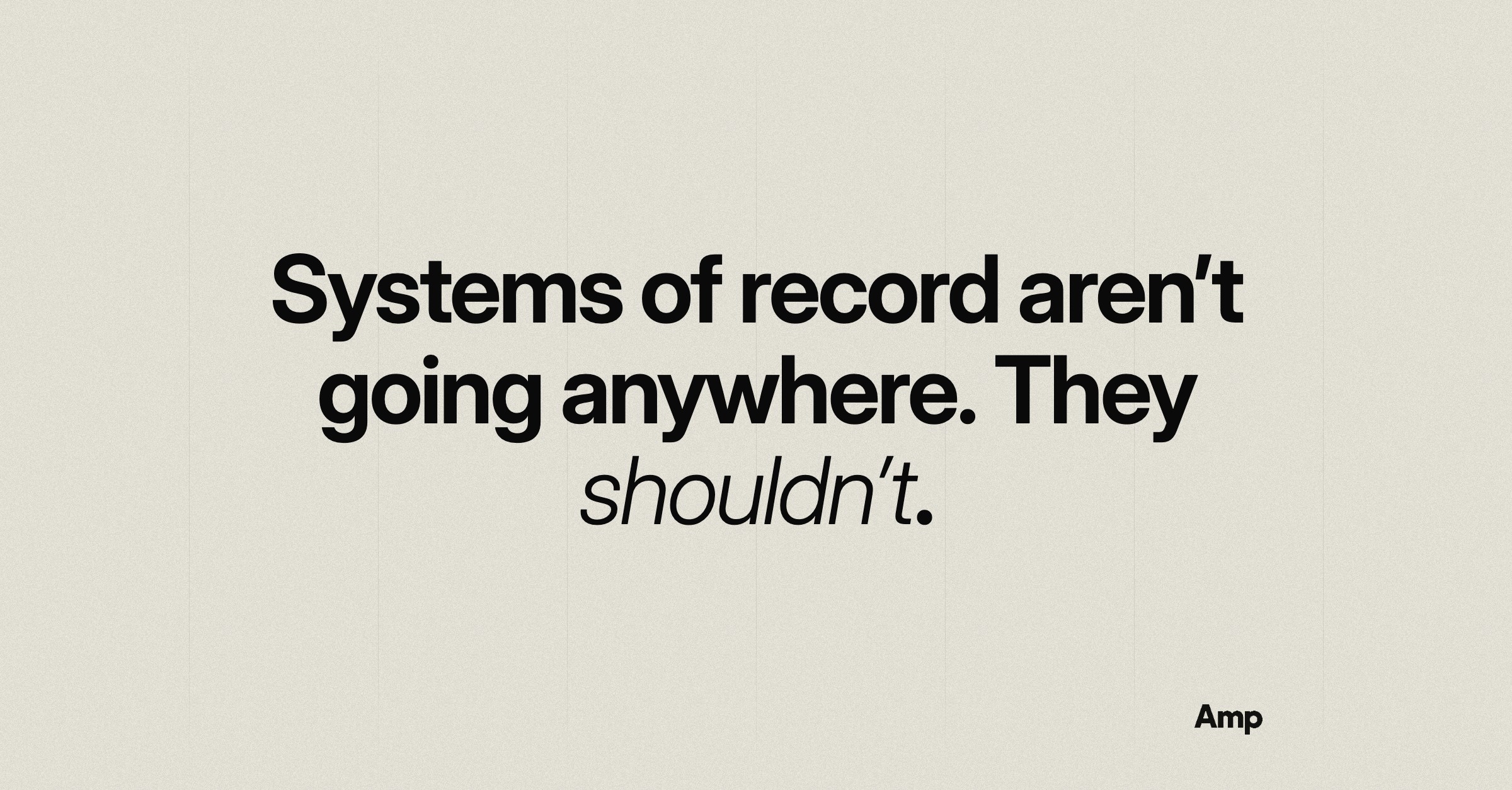Cover graphic reading: Systems of record aren’t going anywhere. They shouldn’t.
